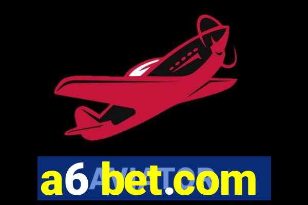 a6 bet.com